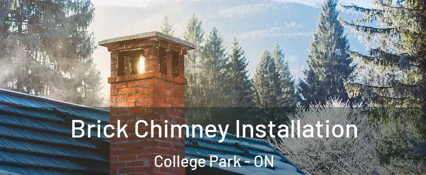  Brick Chimney Installation College Park - ON