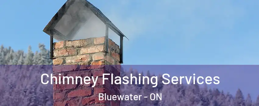  Chimney Flashing Services Bluewater - ON
