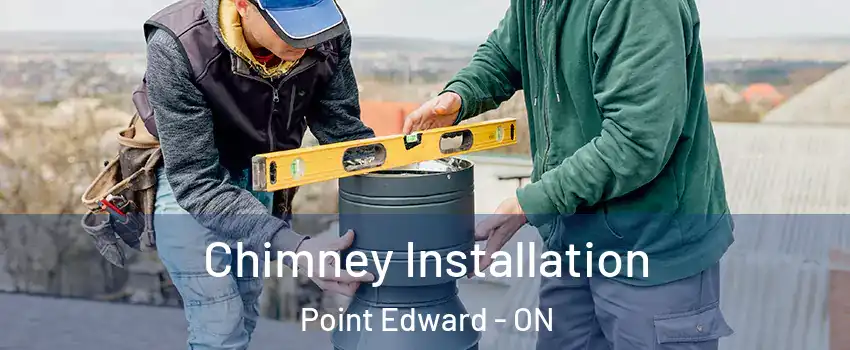 Chimney Installation Point Edward - ON