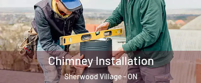 Chimney Installation Sherwood Village - ON