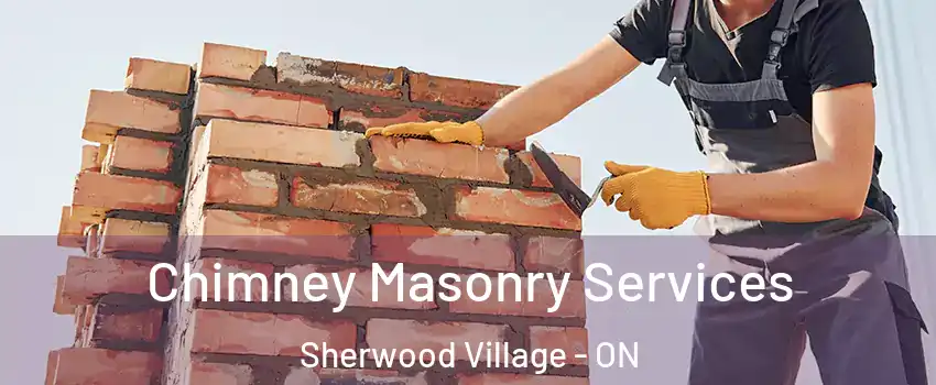 Chimney Masonry Services Sherwood Village - ON