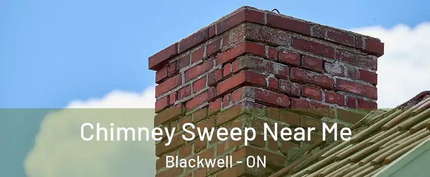  Chimney Sweep Near Me Blackwell - ON