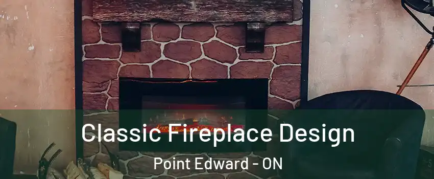  Classic Fireplace Design Point Edward - ON