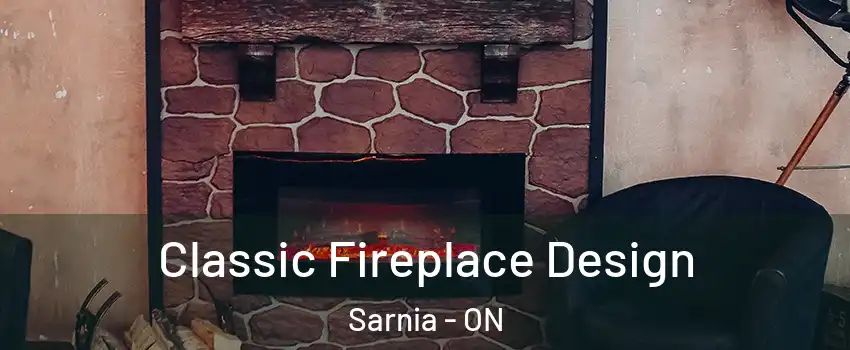  Classic Fireplace Design Sarnia - ON