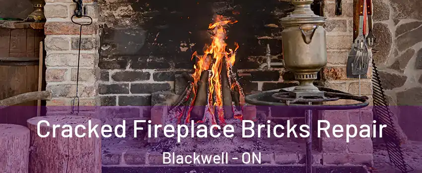  Cracked Fireplace Bricks Repair Blackwell - ON