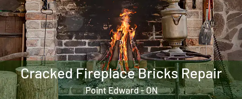  Cracked Fireplace Bricks Repair Point Edward - ON
