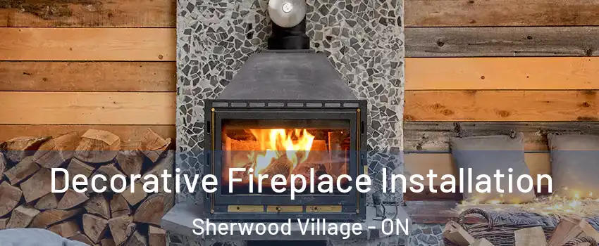  Decorative Fireplace Installation Sherwood Village - ON