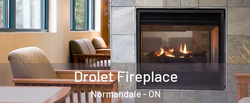  Drolet Fireplace Normandale - ON