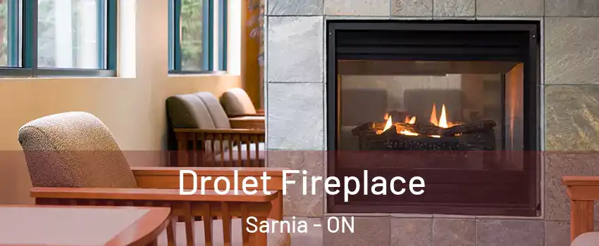  Drolet Fireplace Sarnia - ON