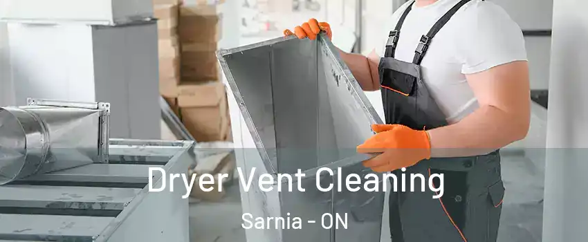  Dryer Vent Cleaning Sarnia - ON