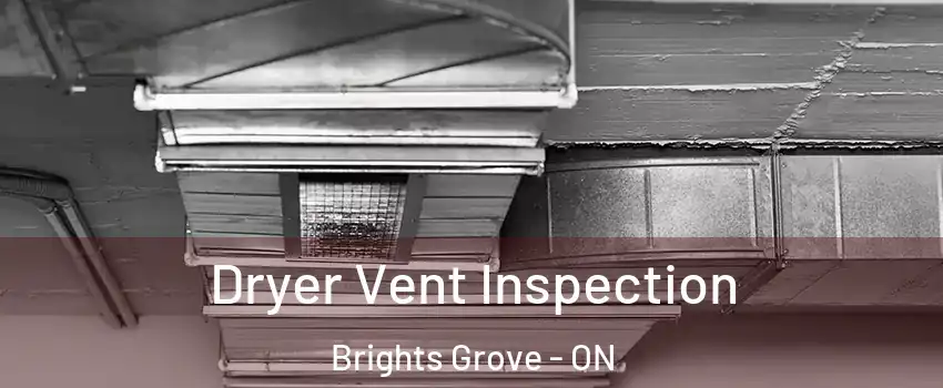  Dryer Vent Inspection Brights Grove - ON