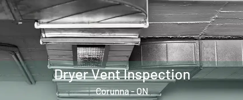  Dryer Vent Inspection Corunna - ON