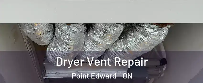  Dryer Vent Repair Point Edward - ON