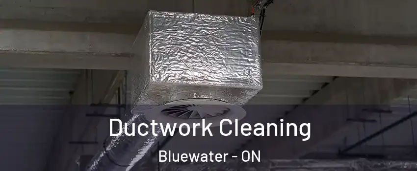  Ductwork Cleaning Bluewater - ON