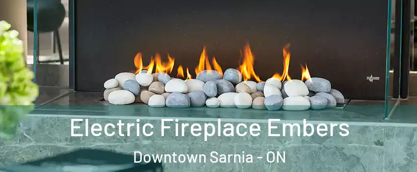  Electric Fireplace Embers Downtown Sarnia - ON