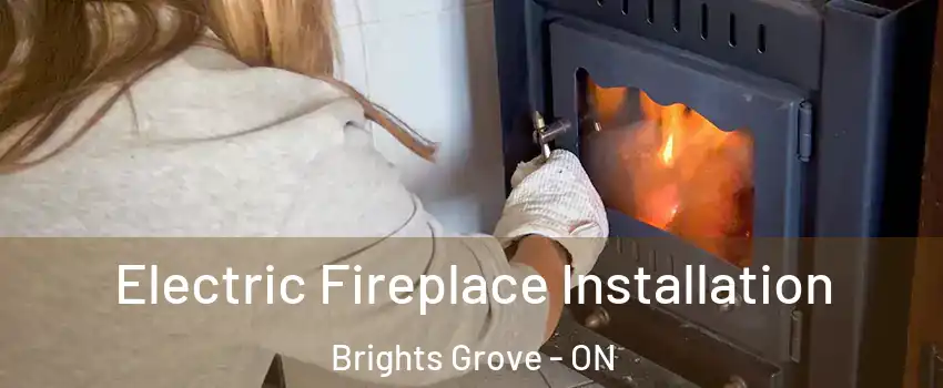  Electric Fireplace Installation Brights Grove - ON