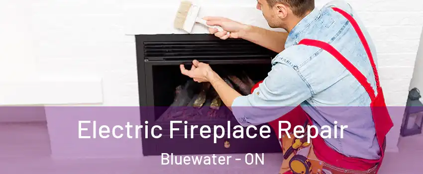  Electric Fireplace Repair Bluewater - ON