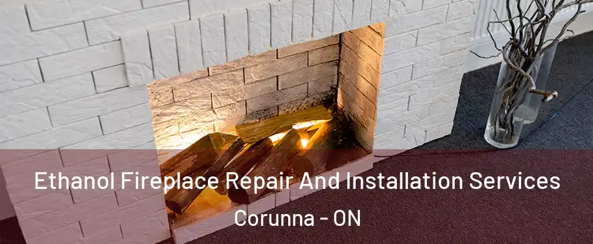  Ethanol Fireplace Repair And Installation Services Corunna - ON