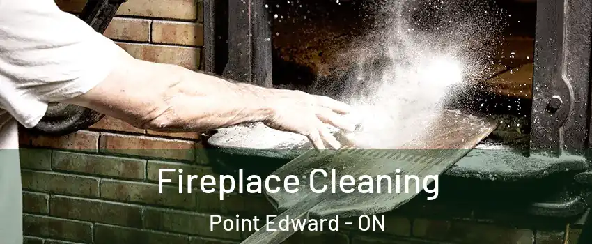  Fireplace Cleaning Point Edward - ON