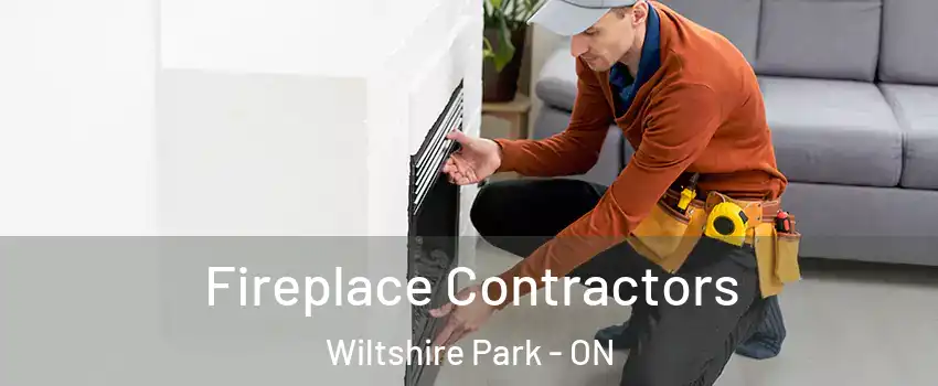  Fireplace Contractors Wiltshire Park - ON
