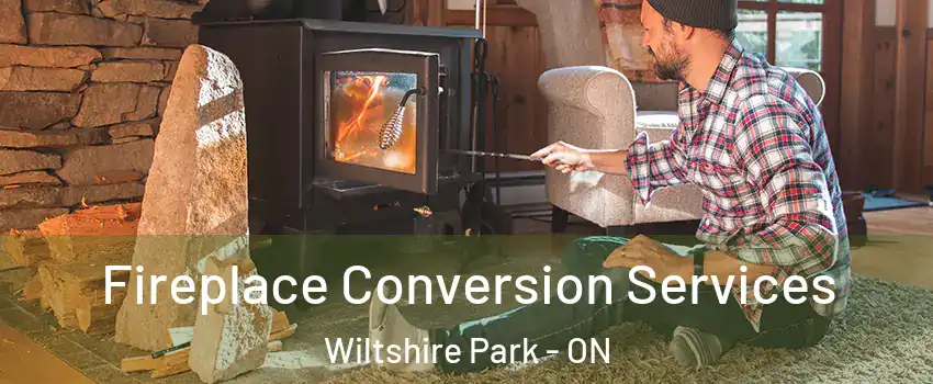  Fireplace Conversion Services Wiltshire Park - ON