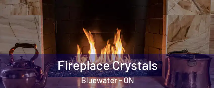  Fireplace Crystals Bluewater - ON