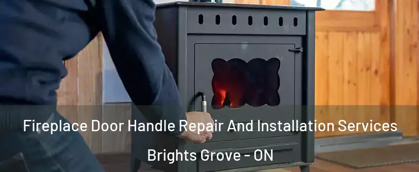  Fireplace Door Handle Repair And Installation Services Brights Grove - ON