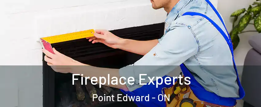  Fireplace Experts Point Edward - ON