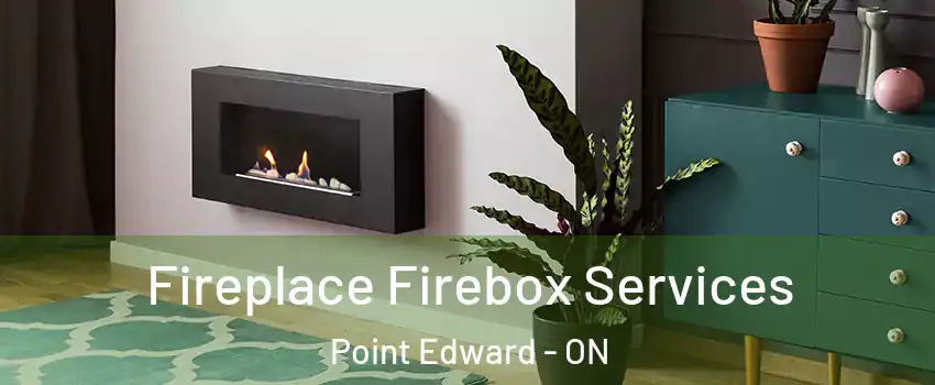  Fireplace Firebox Services Point Edward - ON