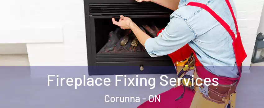  Fireplace Fixing Services Corunna - ON