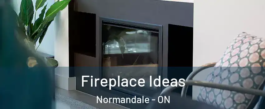  Fireplace Ideas Normandale - ON