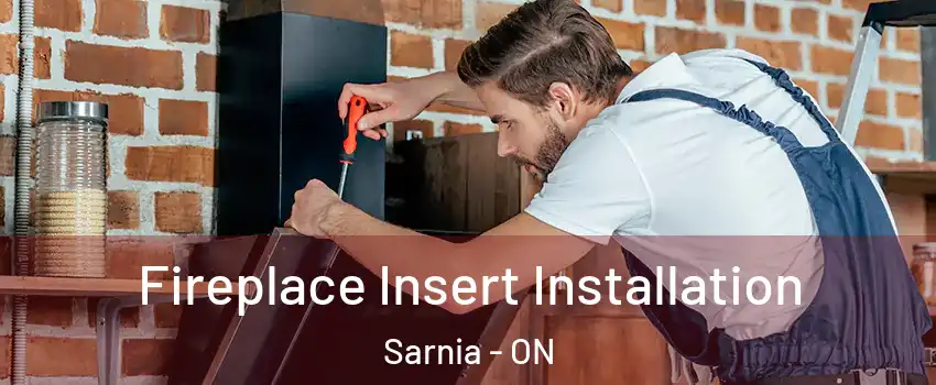  Fireplace Insert Installation Sarnia - ON