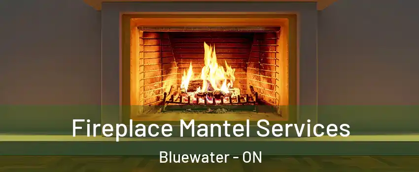  Fireplace Mantel Services Bluewater - ON