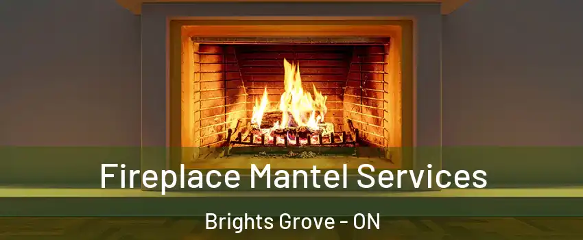  Fireplace Mantel Services Brights Grove - ON