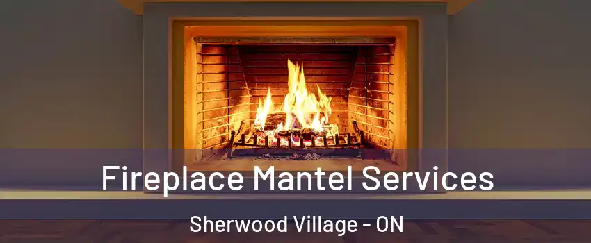  Fireplace Mantel Services Sherwood Village - ON