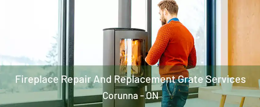  Fireplace Repair And Replacement Grate Services Corunna - ON