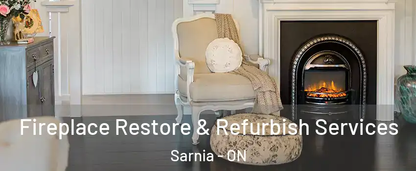  Fireplace Restore & Refurbish Services Sarnia - ON