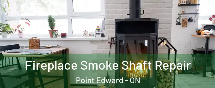  Fireplace Smoke Shaft Repair Point Edward - ON