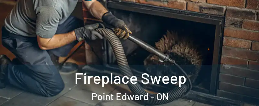  Fireplace Sweep Point Edward - ON