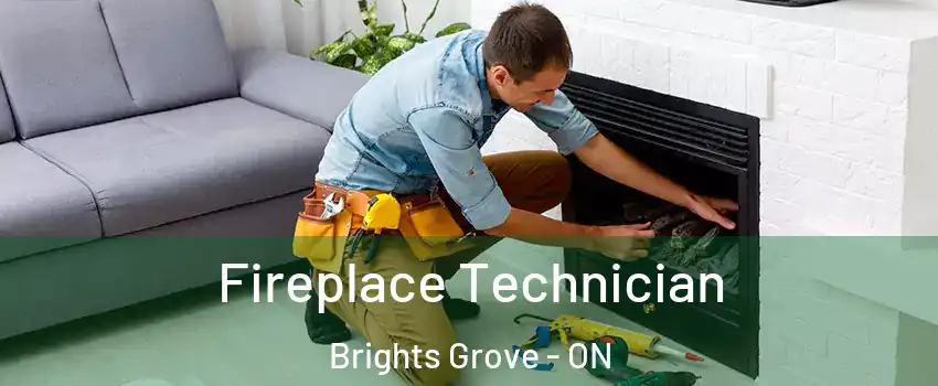  Fireplace Technician Brights Grove - ON