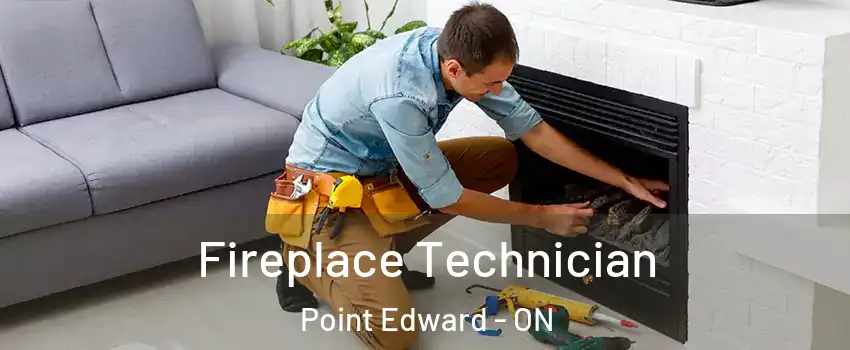  Fireplace Technician Point Edward - ON
