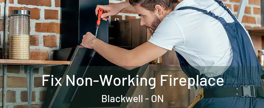  Fix Non-Working Fireplace Blackwell - ON