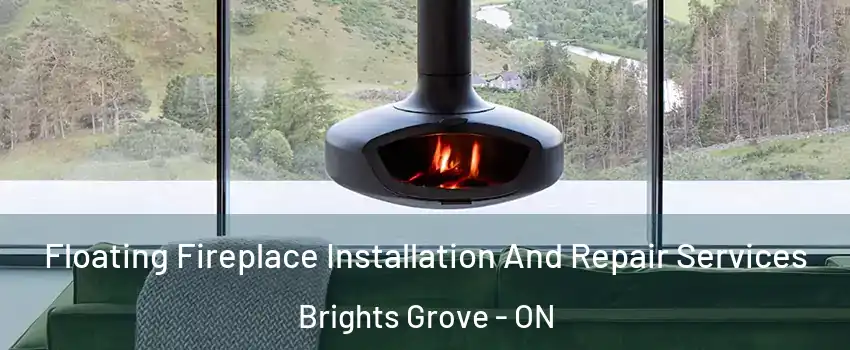  Floating Fireplace Installation And Repair Services Brights Grove - ON