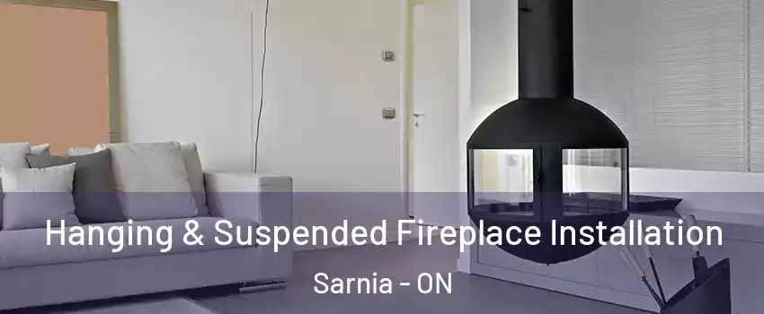  Hanging & Suspended Fireplace Installation Sarnia - ON