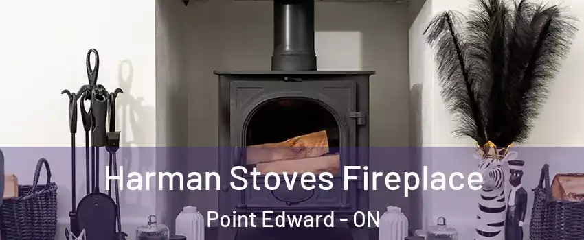  Harman Stoves Fireplace Point Edward - ON