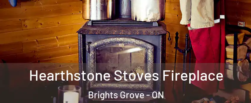  Hearthstone Stoves Fireplace Brights Grove - ON