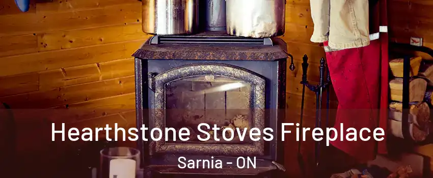  Hearthstone Stoves Fireplace Sarnia - ON
