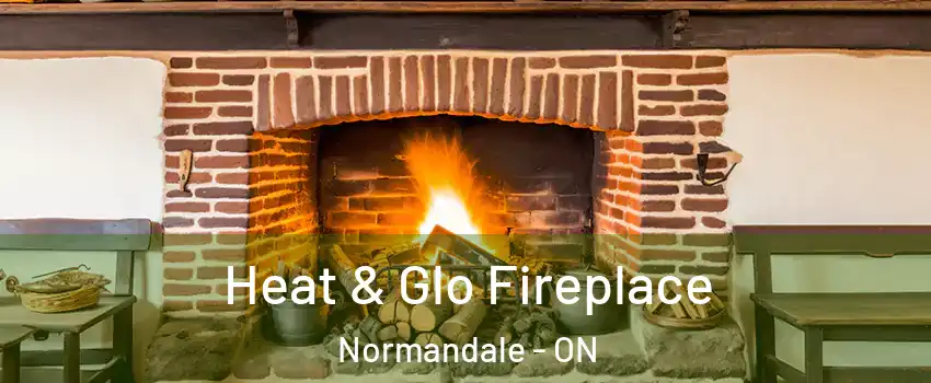  Heat & Glo Fireplace Normandale - ON