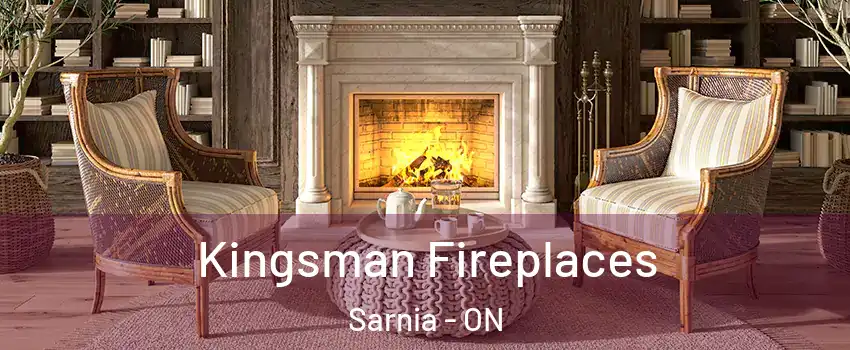  Kingsman Fireplaces Sarnia - ON