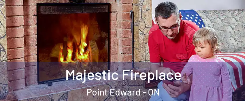  Majestic Fireplace Point Edward - ON